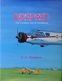 Imagen del vendedor de Airspeed : The Company and Its Aeroplanes a la venta por Martin Bott Bookdealers Ltd