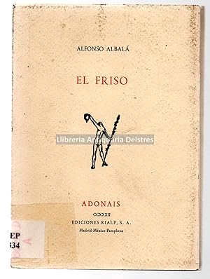 Seller image for El friso. [Dedicatoria autgrafa y firma del autor]. for sale by Llibreria Antiquria Delstres