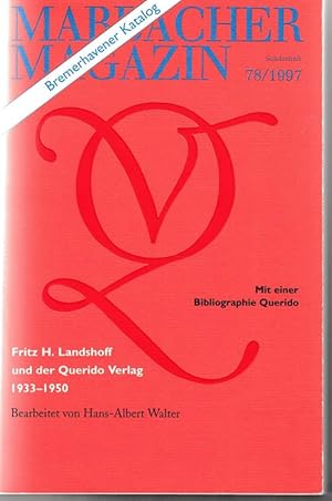 Bild des Verkufers fr Fritz H. Landshoff und der Querido Verlag 1933-1950. Mit einer Bibliographie Querido. Marbacher Magazin 78/1997. Sonderheft. zum Verkauf von Antiquariat Puderbach