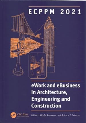 Bild des Verkufers fr ECPPM 2021 - eWork and eBusiness in Architecture, Engineering and Construction : Proceedings of the 13th European Conference on Product & Process Modelling (ECPPM 2021), 15-17 September 2021, Moscow, Russia zum Verkauf von GreatBookPrices