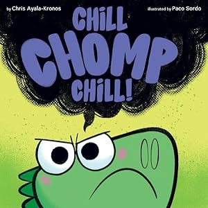 Image du vendeur pour Chill, Chomp, Chill! mis en vente par GreatBookPrices