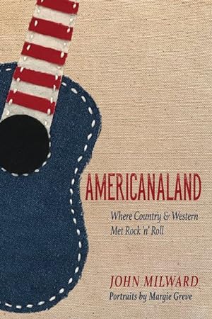 Seller image for Americanaland : Where Country & Western Met Rock 'n' Roll for sale by GreatBookPrices