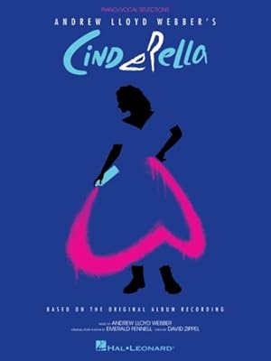 Image du vendeur pour Andrew Lloyd Webber's Cinderella : Piano/Vocal Selections mis en vente par GreatBookPrices