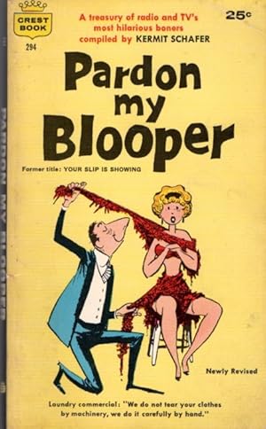 Immagine del venditore per Pardon My Blooper: Radio and TV's Most Hilarious Boners venduto da Bookman Books