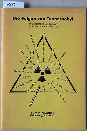 Die Folgen von Tschernobyl. Eine allgemeine Einführung in die Problematik der Radioaktivität.