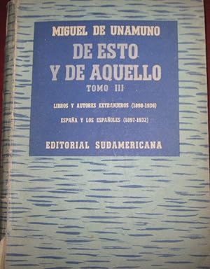 Bild des Verkufers fr De esto y aquello .Libros y autores extranjeros (1898-1936) Espaa y los Espaoles / 1897-1932) Tomo III zum Verkauf von Librera Monte Sarmiento