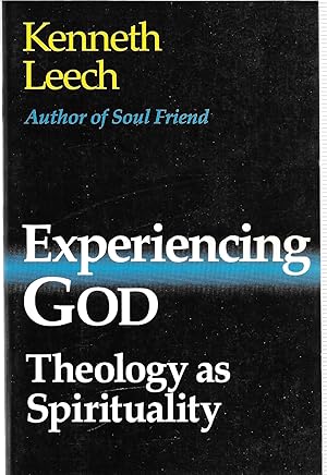 Experiencing God: Theology as Spirituality