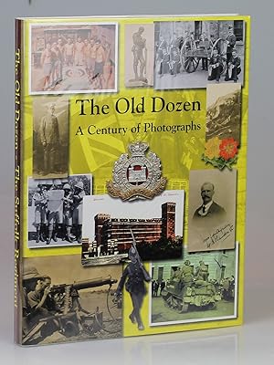 The Old Dozen, A Century of Photographs, The Suffolk Regiment