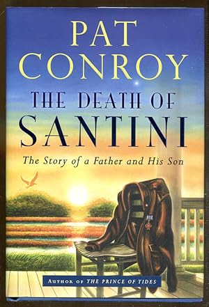 Seller image for The Death of Santini: The Story of a Father and a Son for sale by Dearly Departed Books