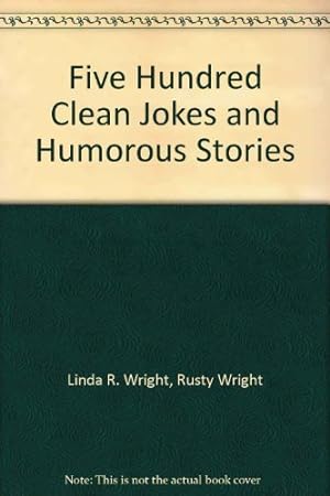 Immagine del venditore per 500 Clean Jokes and Humorous Stories venduto da Reliant Bookstore