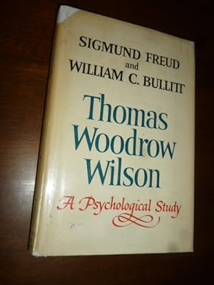 Image du vendeur pour Thomas Woodrow Wilson: A Psychological Study mis en vente par Gargoyle Books, IOBA