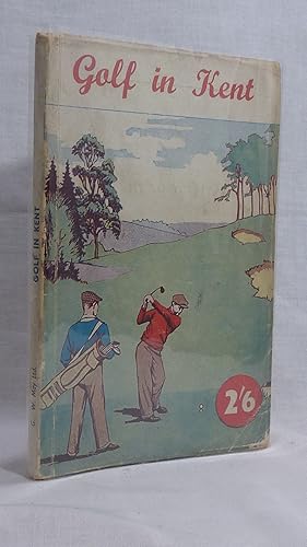 Seller image for Golf in Kent Series No. 12 for sale by Antiquarian Golf