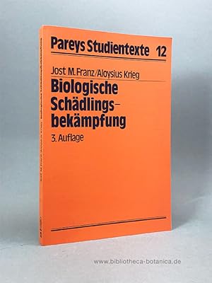 Seller image for Biologische Schdlingsbekmpfung. unter Bercksichtigung integrierter Verfahren. for sale by Bibliotheca Botanica