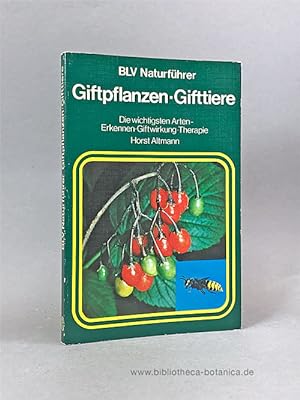 Seller image for Giftpflanzen - Gifttiere. Die wichtigsten Arten. Erkennen, Giftwirkung, Therapie. for sale by Bibliotheca Botanica