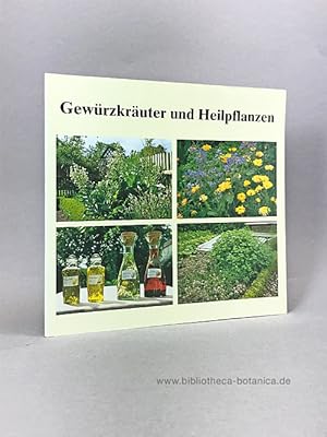 Bild des Verkufers fr Gewrzkruter und Heilpflanzen. 77 Gartenkruter. Anbau, Ernte, Aufbereitung, Inhaltsstoffe, Verwendung. zum Verkauf von Bibliotheca Botanica