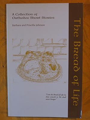 The Bread of Life: A Collection of Orthodox Short Stories