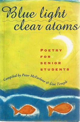 Blue Light Clear Atoms: Poetry For Senior Students