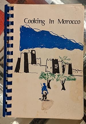 Bild des Verkufers fr Cooking in Morocco, by the American Women's Association of Rabat zum Verkauf von Moe's Books