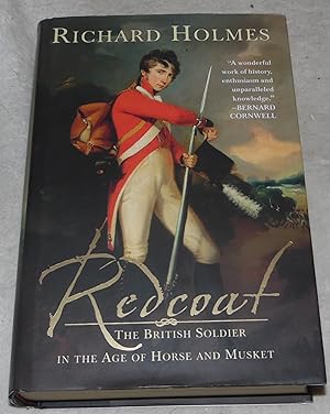 Imagen del vendedor de Redcoat: The British Soldier in the Age of Horse and Musket a la venta por Pheonix Books and Collectibles