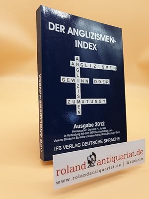 Imagen del vendedor de Der Anglizismen Index 2012: Anglizismen - Gewinn oder Zumutung? a la venta por Roland Antiquariat UG haftungsbeschrnkt