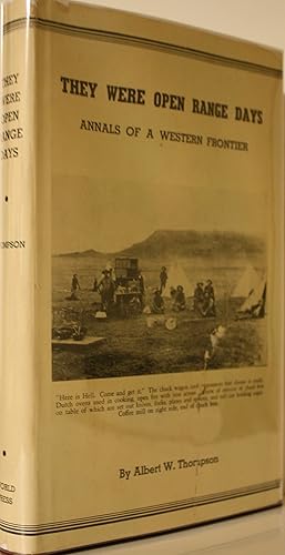 Imagen del vendedor de They Were Open Range Days Annals Of A Western Frontier a la venta por Old West Books  (ABAA)