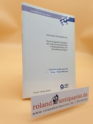 Immagine del venditore per Technologische Aspekte der mikromechanischen Frsbearbeitung mit Schaftwerkzeugen / von Christoph Schwietering / Universitt Dortmund. Institut fr Spanende Fertigung: Schriftenreihe des ISF ; 21 venduto da Roland Antiquariat UG haftungsbeschrnkt