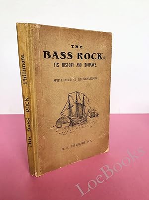 THE BASS ROCK Its History and Romance