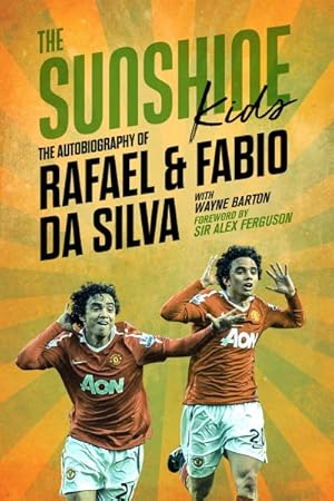 Seller image for Sunshine Kids : The Autobiography of Rafael & Fabio Da Silva for sale by GreatBookPrices