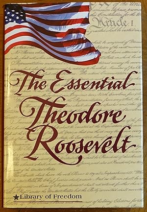 Seller image for The Essential Theodore Roosevelt for sale by Faith In Print