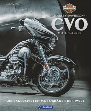 Seller image for Harley-Davidson CVO Motorcycles Die exklusivsten Motorrder der Welt for sale by primatexxt Buchversand