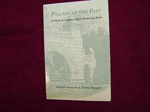 Seller image for Pillars of The Past. At Rest at Cypress Lawn Memorial Park. Colma. for sale by BookMine