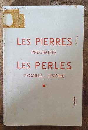LES PIERRES PRECIEUSES LES PERLES L'ECAILLE, L'IVOIRE