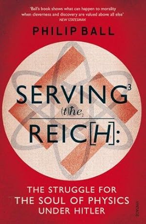 Immagine del venditore per Serving the Reich: The Struggle for the Soul of Physics under Hitler venduto da WeBuyBooks