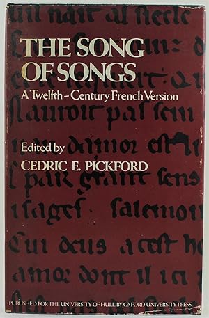 Seller image for The Song of Songs a twelfth-century French version edited from ms. 173 of the Bibliotheque Municipale of Le Mans for sale by Gotcha By The Books