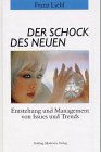 Seller image for Der Schock des Neuen : Entstehung und Management von issues und Trends. for sale by ACADEMIA Antiquariat an der Universitt