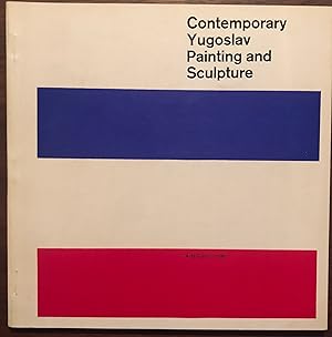 Seller image for Contemporary Yugoslav Painting and Sculpture for sale by Cross-Country Booksellers