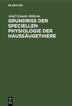 Bild des Verkufers fr Grundriss der Speciellen Physiologie der Haussugethiere : Fr Thierrzte und Landwirthe zum Verkauf von AHA-BUCH GmbH