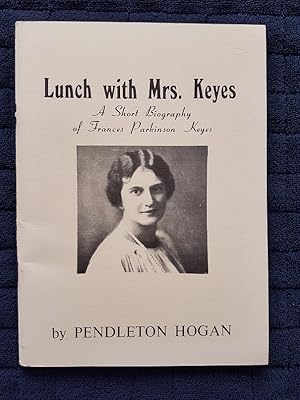 Image du vendeur pour Lunch with Mrs. Keyes : A Short Biography of Frances Parkinson Keyes mis en vente par masted books