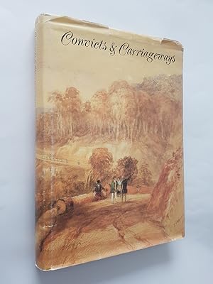 Convicts & Carriageways : Tasmanian Road Development Until 1880