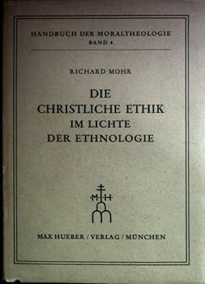 Bild des Verkufers fr Die christliche Ethik im Lichte der Ethnologie. Handbuch der Moraltheologe. zum Verkauf von books4less (Versandantiquariat Petra Gros GmbH & Co. KG)