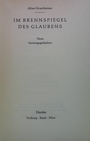 Bild des Verkufers fr Im Brennspiegel des Glaubens. Neue Sonntagsgedanken zum Verkauf von books4less (Versandantiquariat Petra Gros GmbH & Co. KG)