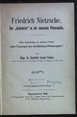 Seller image for Friedrich Nietzsche. Der ,,Antichrist" in der neuesten Philosophie. Eine Ergnzung zu meinem Werk: ,,Der Triumph der christlichen Philosophie." for sale by books4less (Versandantiquariat Petra Gros GmbH & Co. KG)