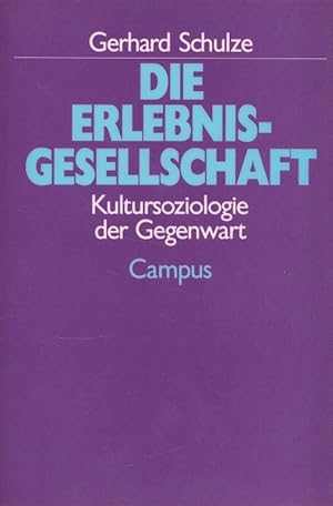 Die Erlebnisgesellschaft : Kultursoziologie der Gegenwart.