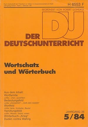 Image du vendeur pour Der Deutschunterricht - 36. Jahrgang Heft 5/84 - Wortschatz und Wrterbuch mis en vente par Versandantiquariat Nussbaum