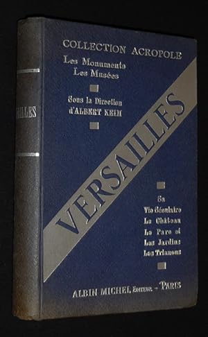 Seller image for Versailles : Sa vie sculaire, le chteau, le parc et les jardins, les Trianons for sale by Abraxas-libris