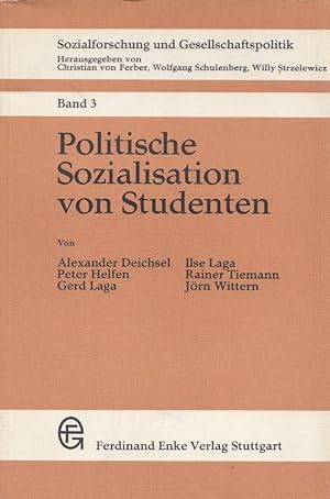 Bild des Verkufers fr Politische Sozialisation von Studenten / Sozialforschung und Gesellschaftspolitik ; Bd. 3 zum Verkauf von Versandantiquariat Nussbaum