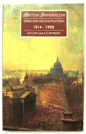 Bild des Verkufers fr British Imperialism: Crisis and Deconstruction 1914-1990 zum Verkauf von PsychoBabel & Skoob Books