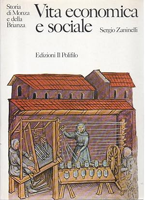Storia di Monza e della Brianza. 3. Vita economica e sociale