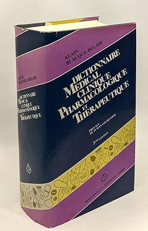 Seller image for Dictionnaire medical clinique pharmacologique et therapeutique - prface du Dr Max Fourestier --- 3e dition for sale by crealivres