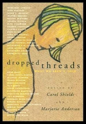 Seller image for DROPPED THREADS - What We Aren't Told for sale by W. Fraser Sandercombe